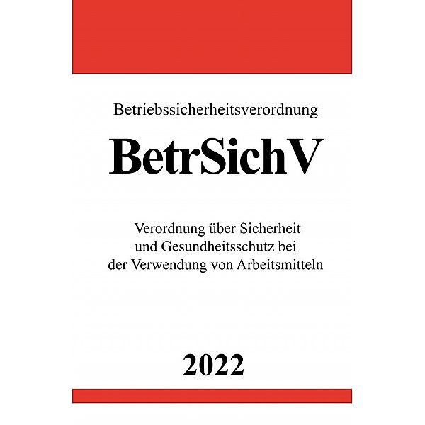 Betriebssicherheitsverordnung BetrSichV 2022, Ronny Studier