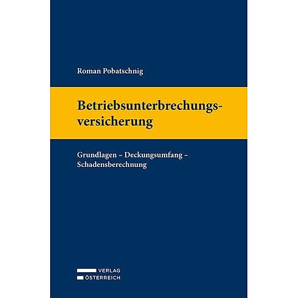 Betriebsunterbrechungsversicherung, Roman Pobatschnig