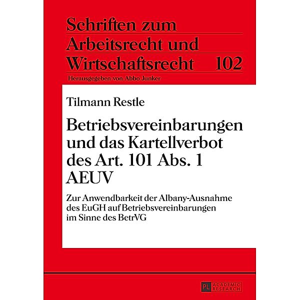 Betriebsvereinbarungen und das Kartellverbot des Art. 101 Abs. 1 AEUV, Tilmann Restle