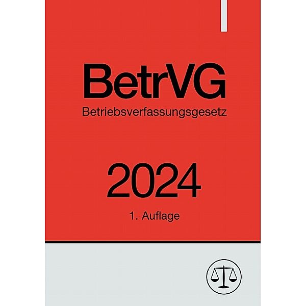 Betriebsverfassungsgesetz - BetrVG 2024, Ronny Studier