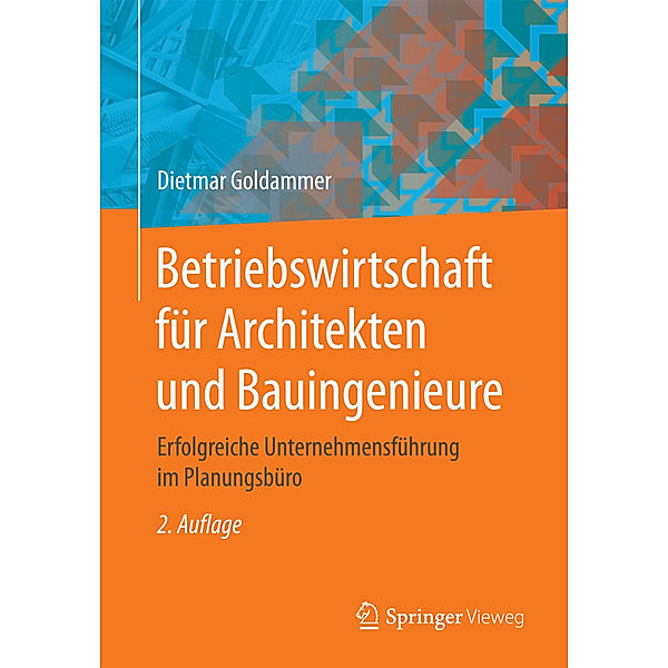 Betriebswirtschaft für Architekten und Bauingenieure, Dietmar Goldammer