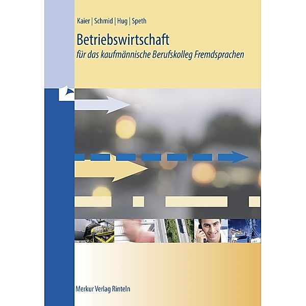 Betriebswirtschaft für das kaufmännische Berufskolleg Fremdsprachen, Hermann Speth, Hartmut Hug, Alfons Kaier, Matthias Schmid