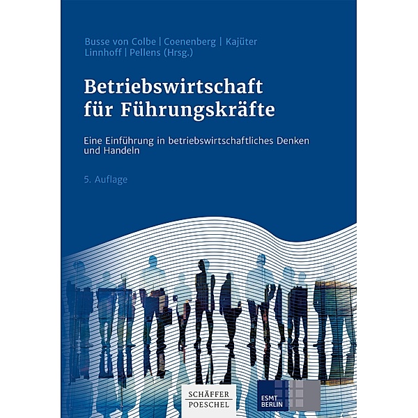 Betriebswirtschaft für Führungskräfte / USW-Schriften für Führungskräfte Bd.0