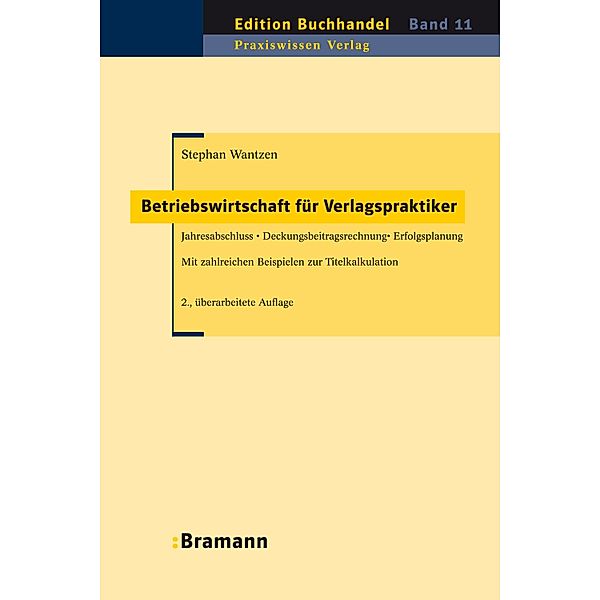 Betriebswirtschaft für Verlagspraktiker / Edition Buchhandel Bd.11, Stephan Wantzen