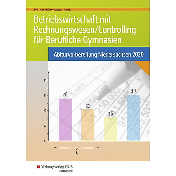 Betriebswirtschaft mit Rechnungswesen/Controlling für Berufliche Gymnasien, Dirk Overbeck, Helmut Müller