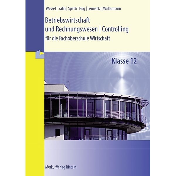 Betriebswirtschaft und Rechnungswesen/Controlling, Hermann Speth, Bernhard Wessel, Ralf Salih, Hartmut Hug, Martina Lennartz, Aloys Waltermann