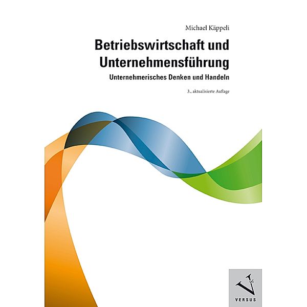 Betriebswirtschaft und Unternehmensführung, Michael Käppeli