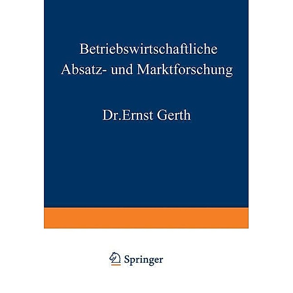 Betriebswirtschaftliche Absatz- und Marktforschung, Ernst Gerth