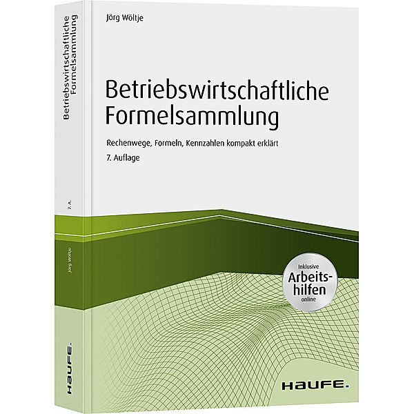 Betriebswirtschaftliche Formelsammlung mit Arbeitshilfen online, Jörg Wöltje