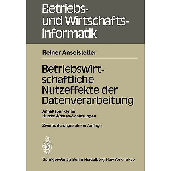 Betriebswirtschaftliche Nutzeffekte der Datenverarbeitung, Reiner Anselstetter