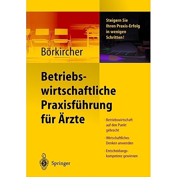 Betriebswirtschaftliche Praxisführung für Ärzte, Helmut Börkircher