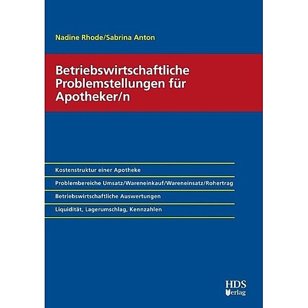 Betriebswirtschaftliche Problemstellungen für Apotheker/n, Nadine Rhode, Sabrina Anton