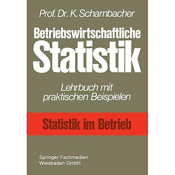 Betriebswirtschaftliche Statistik, Kurt Scharnbacher