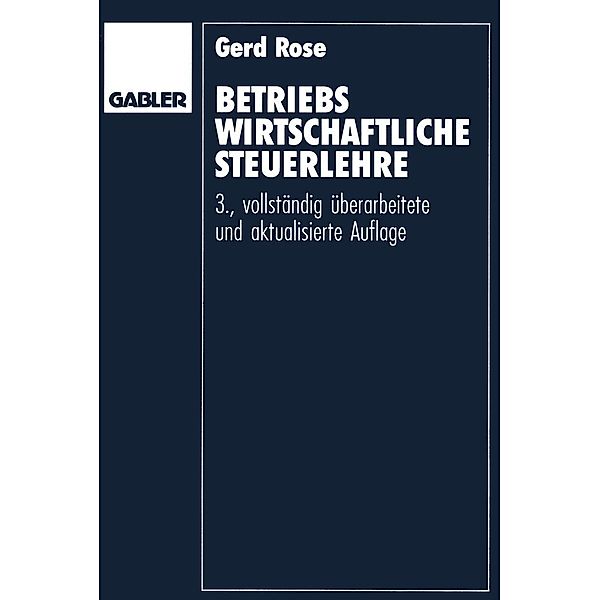 Betriebswirtschaftliche Steuerlehre, Gerd Rose