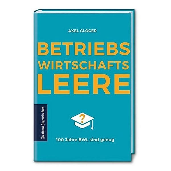 Betriebswirtschaftsleere, Axel Gloger