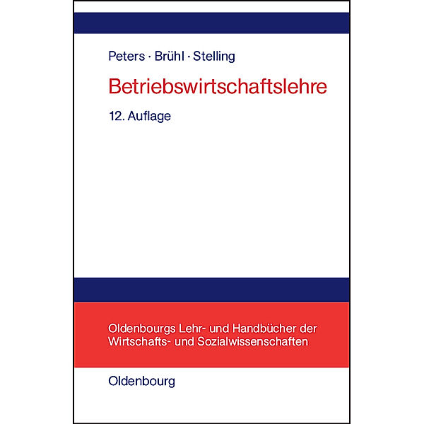 Betriebswirtschaftslehre, Sönke Peters, Johannes N. Stelling, Rolf Brühl