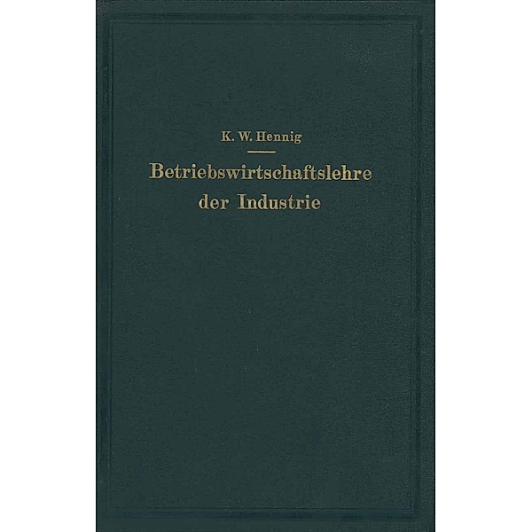 Betriebswirtschaftslehre der Industrie, Karl Wilhelm Hennig