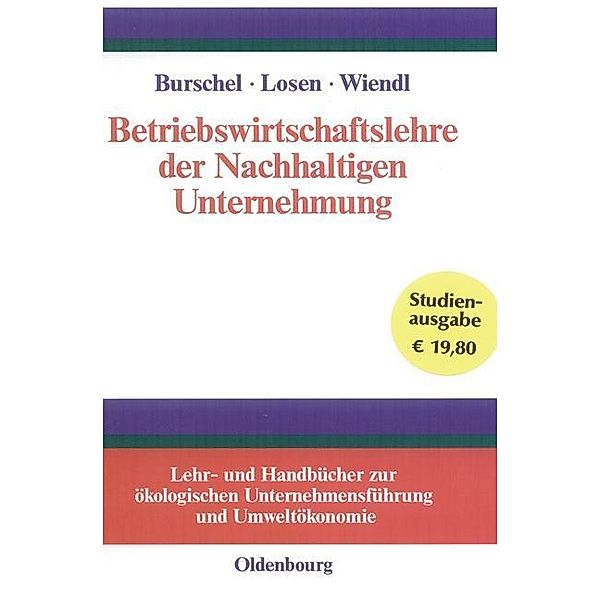 Betriebswirtschaftslehre der Nachhaltigen Unternehmung / Jahrbuch des Dokumentationsarchivs des österreichischen Widerstandes, Carlo J. Burschel, Dirk Losen, Andreas Wiendl