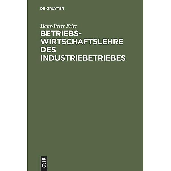 Betriebswirtschaftslehre des Industriebetriebes, Hans-Peter Fries