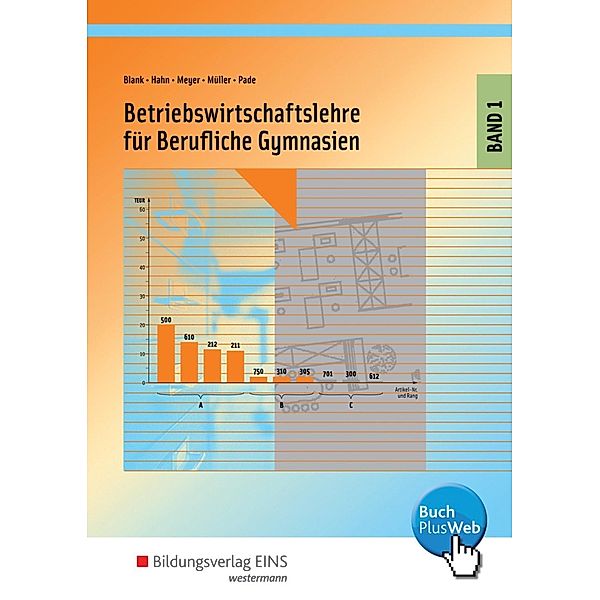 Betriebswirtschaftslehre für Berufliche Gymnasien, Andreas Blank, Heinz Hagel, Hans Hahn, Helge Meyer, Helmut Müller, Peter Pade