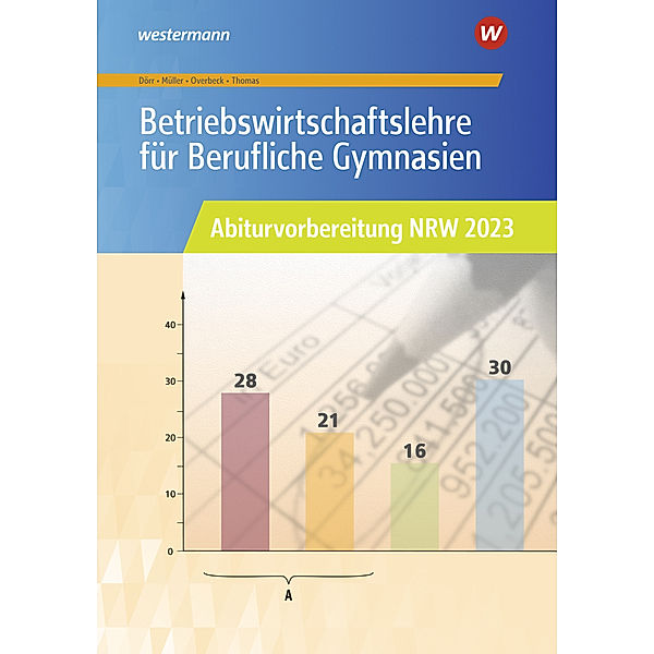 Betriebswirtschaftslehre für Berufliche Gymnasien, Hans-Joachim Dörr, Dirk Thomas, Helmut Müller, Dirk Overbeck