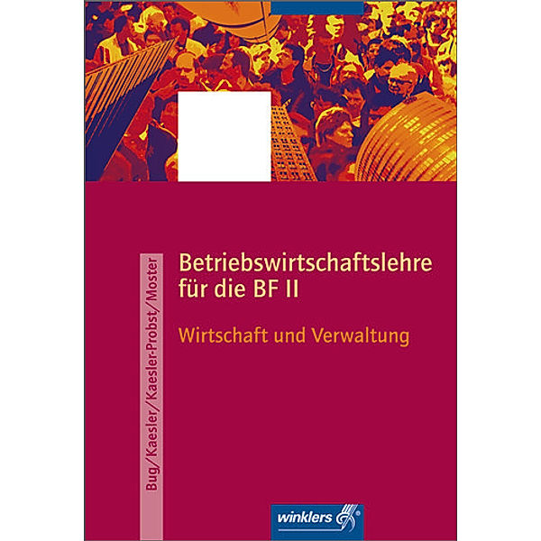 Betriebswirtschaftslehre für die BF II, Ausgabe Rheinland-Pfalz, Frauke Kaesler-Probst, Clemens Kaesler