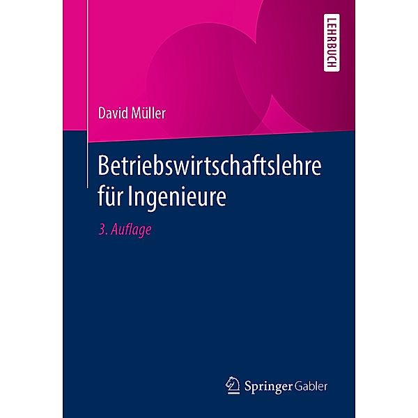 Betriebswirtschaftslehre für Ingenieure, David Müller