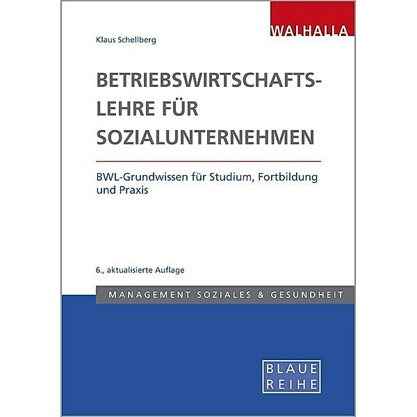 Betriebswirtschaftslehre für Sozialunternehmen, Klaus Schellberg