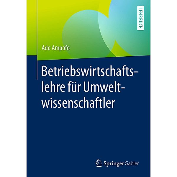 Betriebswirtschaftslehre für Umweltwissenschaftler, Ado Ampofo