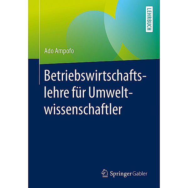 Betriebswirtschaftslehre für Umweltwissenschaftler, Ado Ampofo