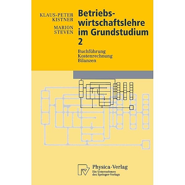 Betriebswirtschaftslehre im Grundstudium 2 / Physica-Lehrbuch, Klaus-Peter Kistner, Marion Steven