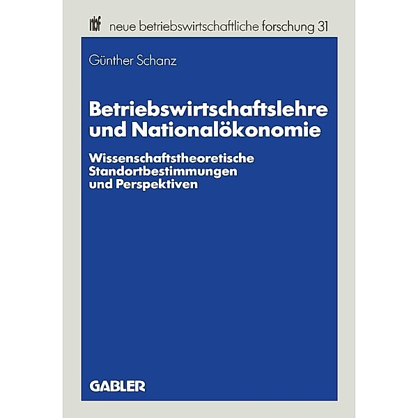 Betriebswirtschaftslehre und Nationalökonomie / neue betriebswirtschaftliche forschung (nbf) Bd.31
