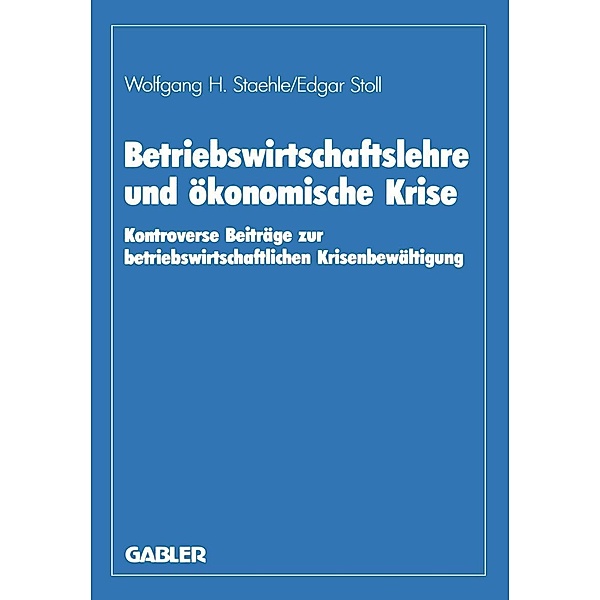 Betriebswirtschaftslehre und ökonomische Krise, Wolfgang H. Staehle, Horst Albach