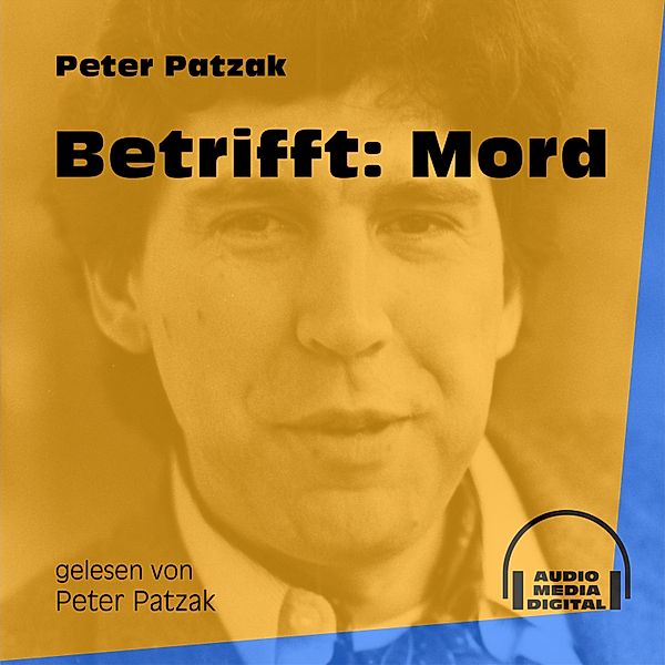 Betrifft: Mord, Peter Patzak