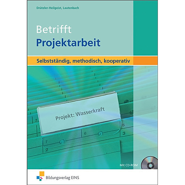 Betrifft Projektarbeit, m. CD-ROM, Marthamaria Drützler-Heilgeist, Anja Lautenbach