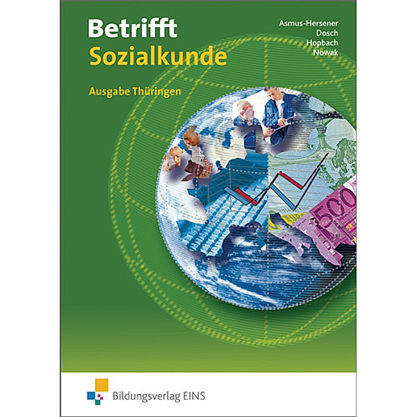 Betrifft Sozialkunde - Ausgabe Thüringen, Roland Dosch, Uta Asmus-Hersener, Ulrike Hopbach, Reinhold Nowak