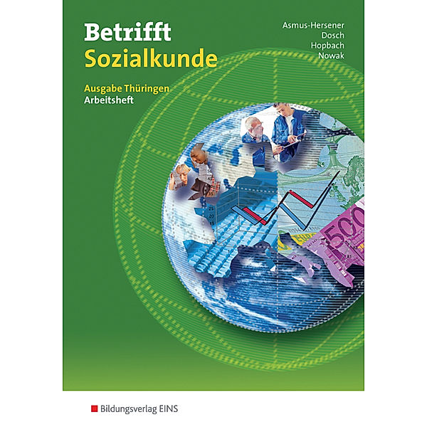 Betrifft Sozialkunde - Ausgabe Thüringen, Roland Dosch, Uta Asmus-Hersener, Ulrike Hopbach, Reinhold Nowak