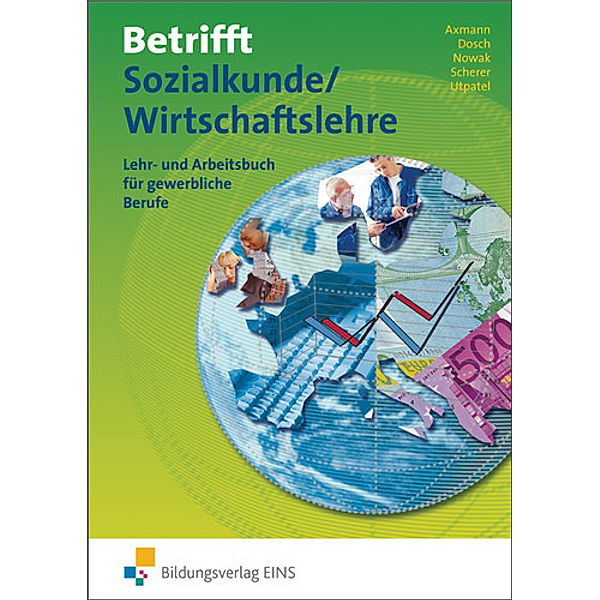 Betrifft Sozialkunde/Wirtschaftslehre, Ausgabe Rheinland-Pfalz, Lehrbuch, Alfons Axmann, Roland Dosch, Reinhold Nowak, Manfred Scherer, Bernd Utpatel