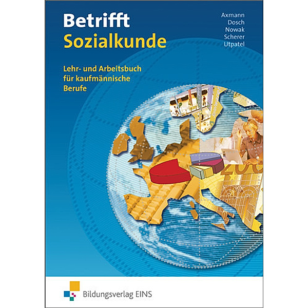Betrifft Sozialkunde / Wirtschaftslehre - Ausgabe für Rheinland-Pfalz, Alfons Axmann, Roland Dosch, Reinhold Nowak, Manfred Scherer, Bernd Utpatel