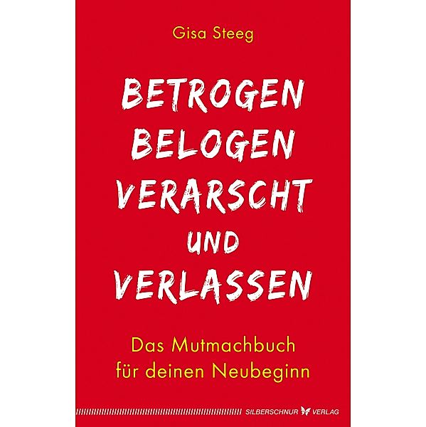 Betrogen, belogen, verarscht und verlassen, Gisa Steeg