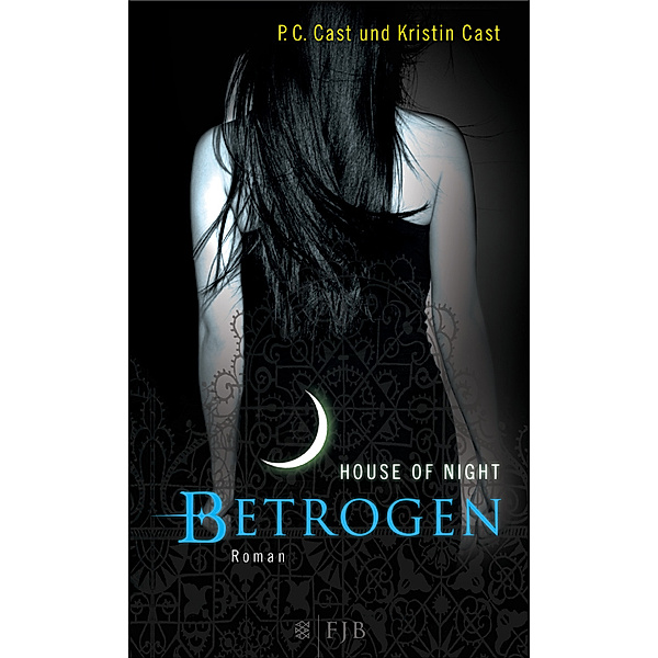 Betrogen / House of Night Bd.2, P. C. Cast, Kristin Cast