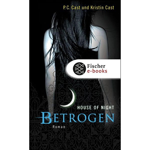 Betrogen / House of Night Bd.2, P.C. Cast, Kristin Cast