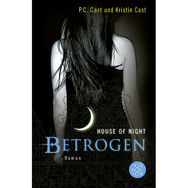 Betrogen / House of Night Bd.2, P. C. Cast, P.C Cast, Kristin Cast