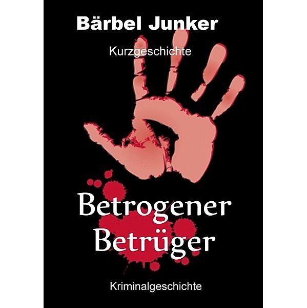 Betrogener Betrüger, Bärbel Junker