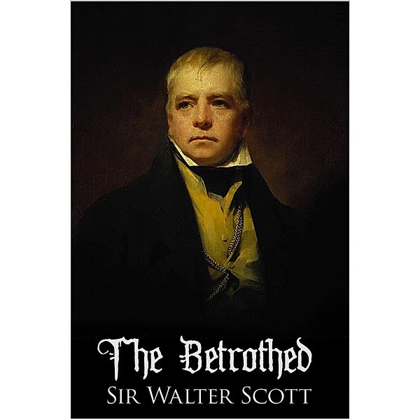 Betrothed, Walter Scott