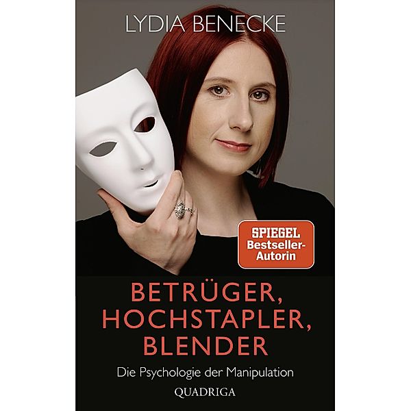 Betrüger, Hochstapler, Blender, Lydia Benecke