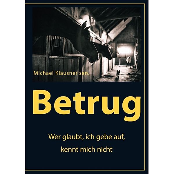 Betrug, Michael Klausner sen