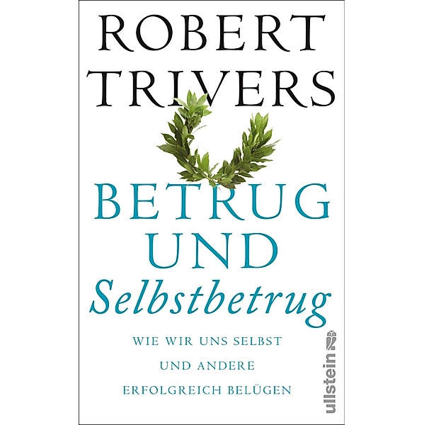Betrug und Selbstbetrug / Ullstein eBooks, Robert L. Trivers