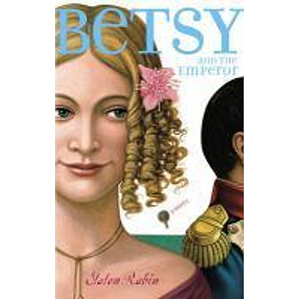 Betsy and the Emperor, Staton Rabin