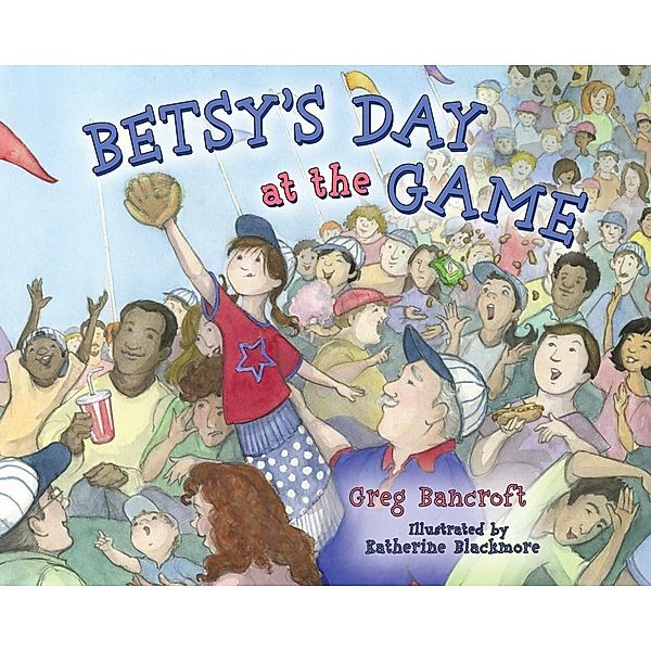 Betsy's Day at the Game, Greg Bancroft